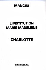 The Mary Magdalene boarding school - institution Marie-Madeleine 3 (Mancini)